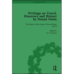 Writings on Travel, Discovery and History by Daniel Defoe, Part II vol 8 Writings on Travel, Discovery and History by Daniel Defoe, Part II vol 8