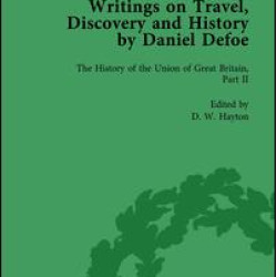 Writings on Travel, Discovery and History by Daniel Defoe, Part II vol 8 Writings on Travel, Discovery and History by Daniel Defoe, Part II vol 8
