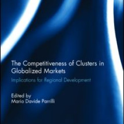The Competitiveness of Clusters in Globalized Markets The Competitiveness of Clusters in Globalized Markets