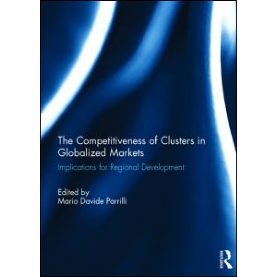 The Competitiveness of Clusters in Globalized Markets The Competitiveness of Clusters in Globalized Markets