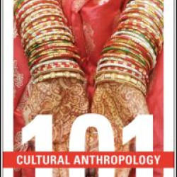 Cultural Anthropology: 101 Cultural Anthropology: 101