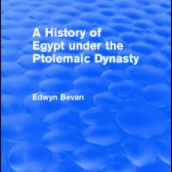 A History of Egypt under the Ptolemaic Dynasty (Routledge Revivals)