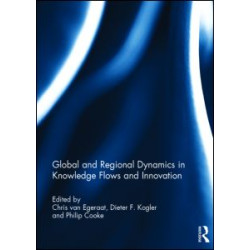 Global and Regional Dynamics in Knowledge Flows and Innovation