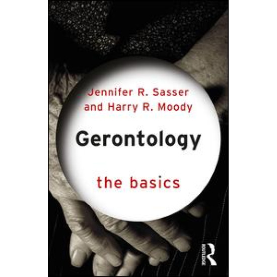 Gerontology: The Basics Gerontology: The Basics