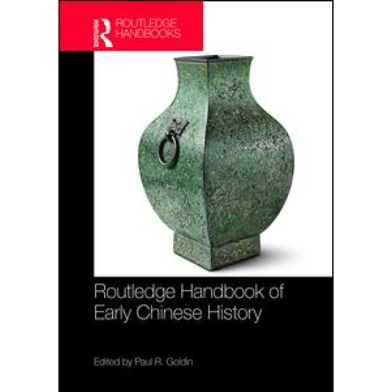 Routledge Handbook of Early Chinese History Routledge Handbook of Early Chinese History