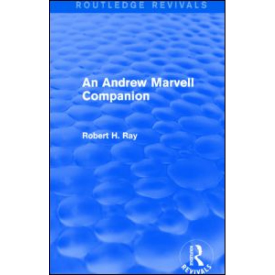An Andrew Marvell Companion (Routledge Revivals) An Andrew Marvell Companion (Routledge Revivals)
