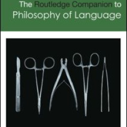 Routledge Companion to Philosophy of Language