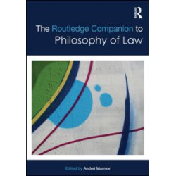 The Routledge Companion to Philosophy of Law