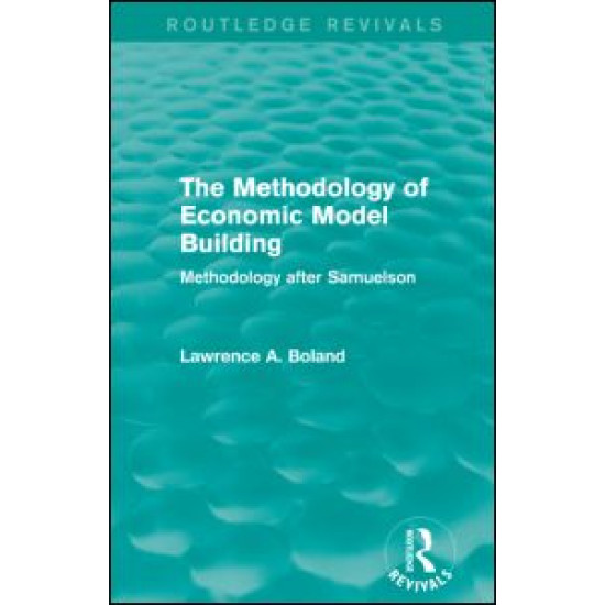 The Methodology of Economic Model Building (Routledge Revivals) The Methodology of Economic Model Building (Routledge Revivals)