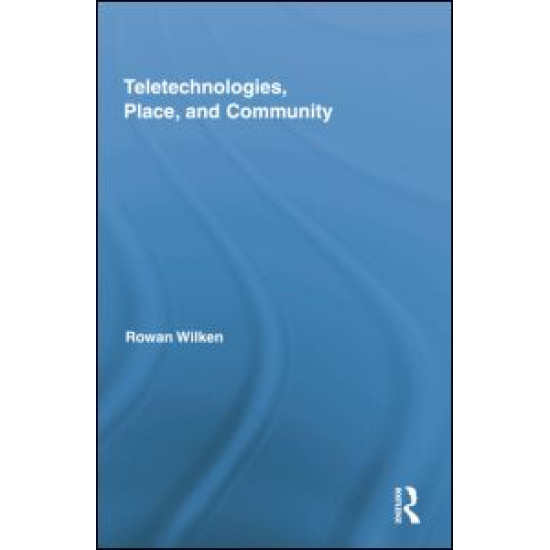 Teletechnologies, Place, and Community