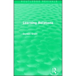 Learning Relations (Routledge Revivals) Learning Relations (Routledge Revivals)