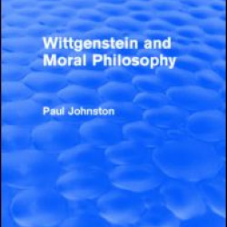 Wittgenstein and Moral Philosophy (Routledge Revivals)