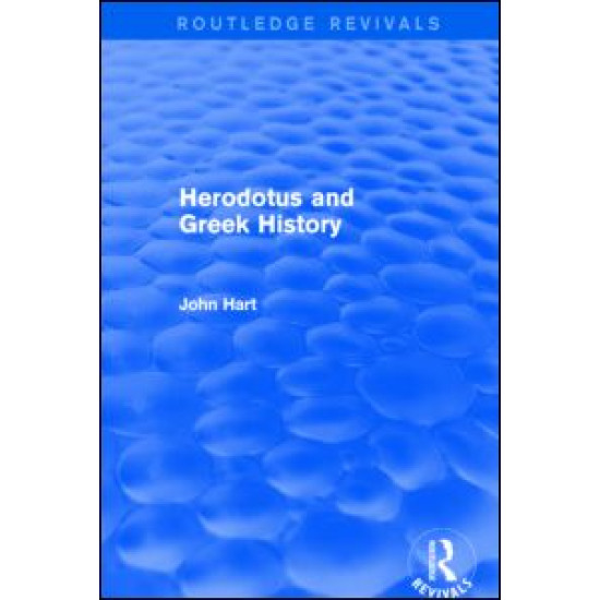 Herodotus and Greek History (Routledge Revivals) Herodotus and Greek History (Routledge Revivals)