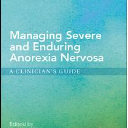 Managing Severe and Enduring Anorexia Nervosa