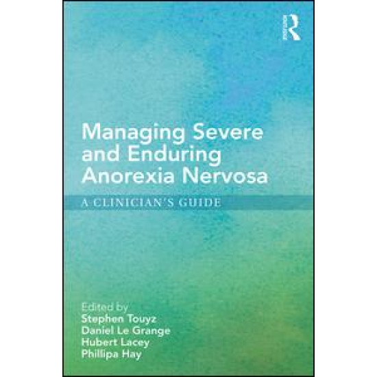 Managing Severe and Enduring Anorexia Nervosa Managing Severe and Enduring Anorexia Nervosa