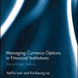 Managing Currency Options in Financial Institutions Managing Currency Options in Financial Institutions