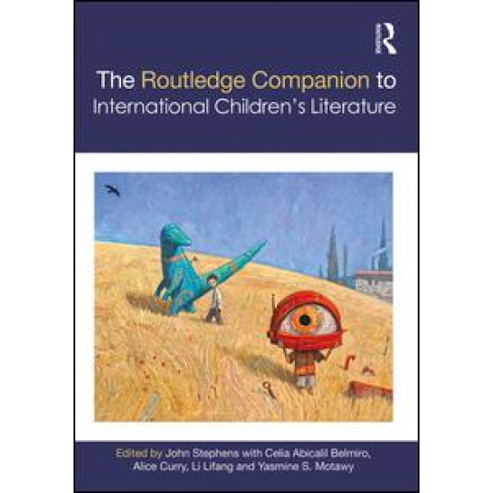 The Routledge Companion to International Children’s Literature The Routledge Companion to International Children’s Literature