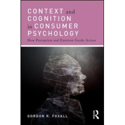 Context and Cognition in Consumer Psychology Context and Cognition in Consumer Psychology