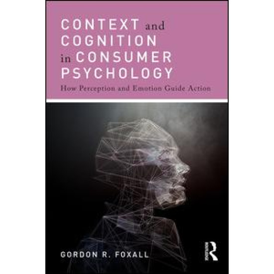 Context and Cognition in Consumer Psychology