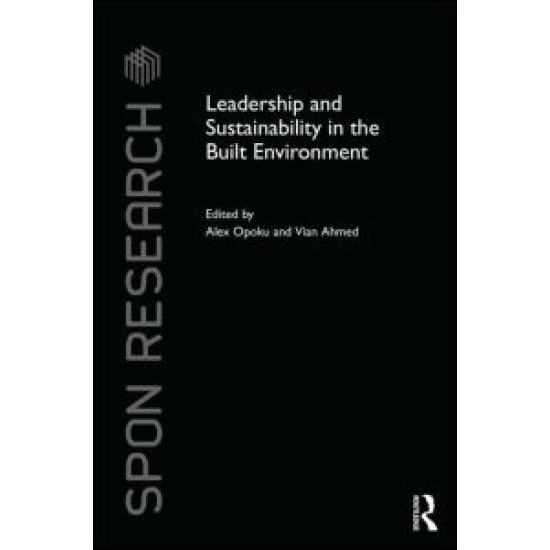 Leadership and Sustainability in the Built Environment Leadership and Sustainability in the Built Environment