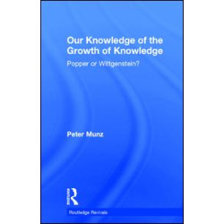 Our Knowledge of the Growth of Knowledge Our Knowledge of the Growth of Knowledge
