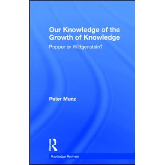 Our Knowledge of the Growth of Knowledge Our Knowledge of the Growth of Knowledge