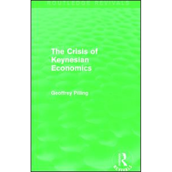 The Crisis of Keynesian Economics (Routledge Revivals)