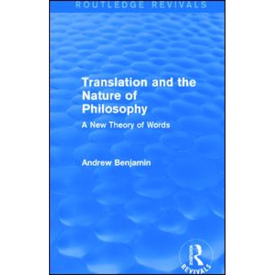 Translation and the Nature of Philosophy (Routledge Revivals) Translation and the Nature of Philosophy (Routledge Revivals)