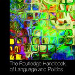 The Routledge Handbook of Language and Politics