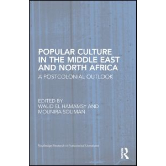 Popular Culture in the Middle East and North Africa Popular Culture in the Middle East and North Africa