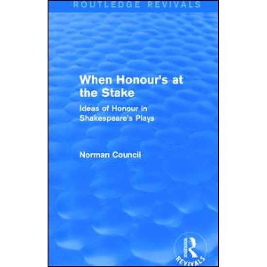 When Honour's at the Stake (Routledge Revivals) When Honour's at the Stake (Routledge Revivals)
