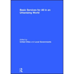 Basic Services for All in an Urbanizing World Basic Services for All in an Urbanizing World