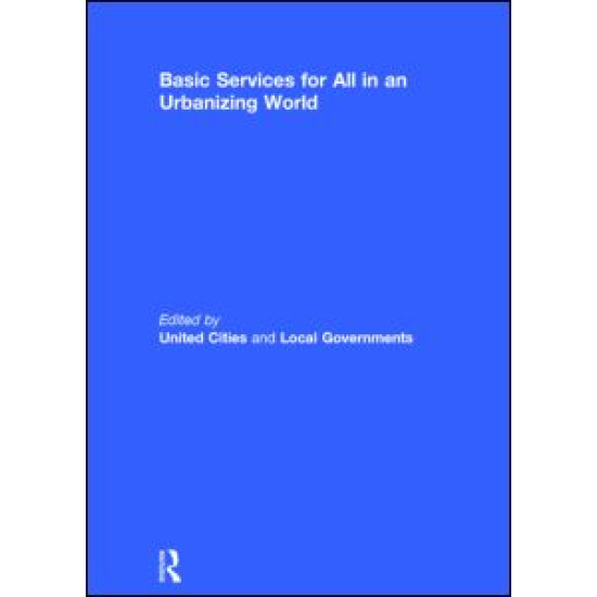Basic Services for All in an Urbanizing World Basic Services for All in an Urbanizing World