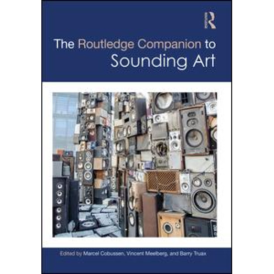 The Routledge Companion to Sounding Art The Routledge Companion to Sounding Art