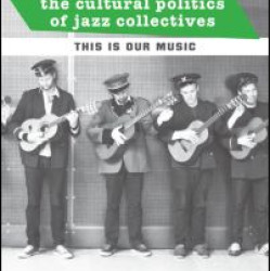 The Cultural Politics of Jazz Collectives