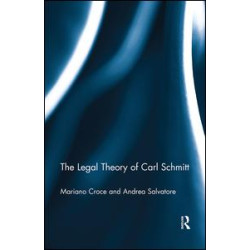 The Legal Theory of Carl Schmitt