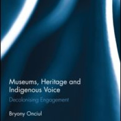 Museums, Heritage and Indigenous Voice