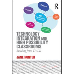 Technology Integration and High Possibility Classrooms Technology Integration and High Possibility Classrooms