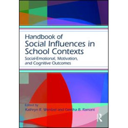 Handbook of Social Influences in School Contexts