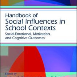 Handbook of Social Influences in School Contexts Handbook of Social Influences in School Contexts