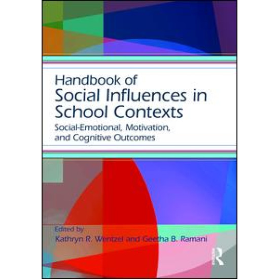 Handbook of Social Influences in School Contexts