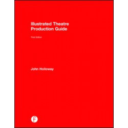 Illustrated Theatre Production Guide Illustrated Theatre Production Guide