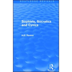 Sophists, Socratics and Cynics (Routledge Revivals)