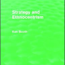 Strategy and Ethnocentrism (Routledge Revivals)