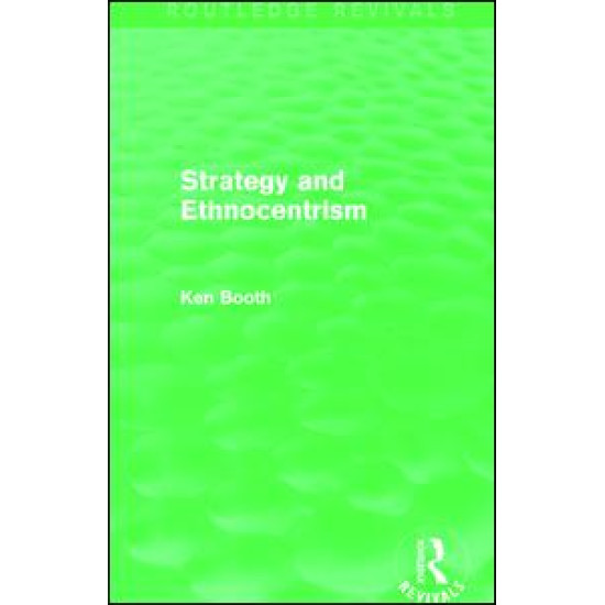 Strategy and Ethnocentrism (Routledge Revivals)