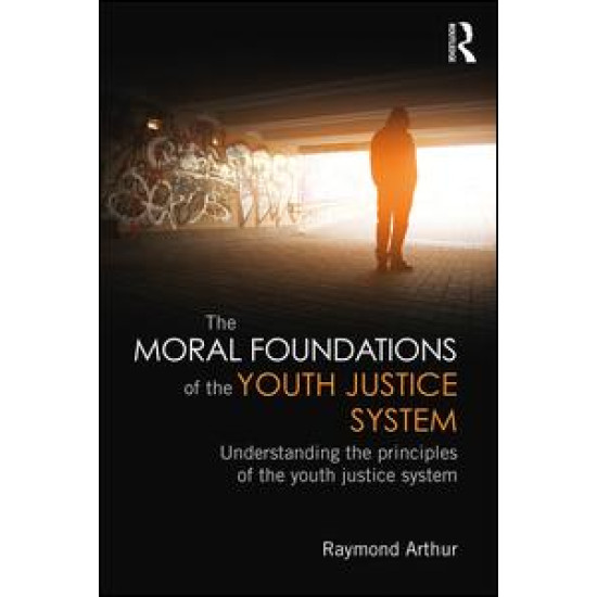 The Moral Foundations of the Youth Justice System