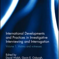 International Developments and Practices in Investigative Interviewing and Interrogation