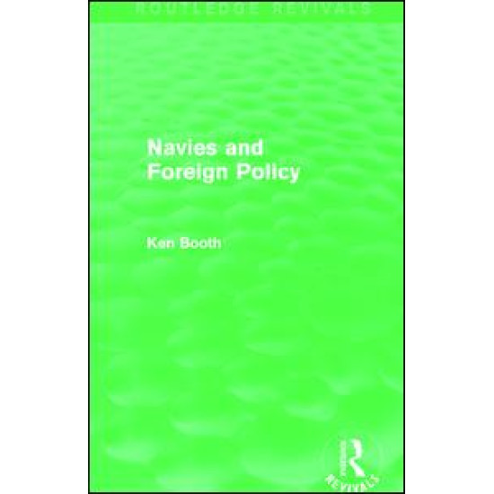 Navies and Foreign Policy (Routledge Revivals)