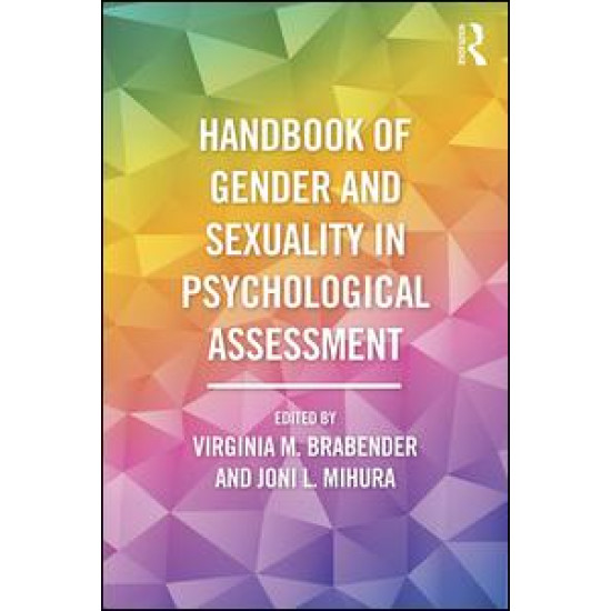 Handbook of Gender and Sexuality in Psychological Assessment Handbook of Gender and Sexuality in Psychological Assessment