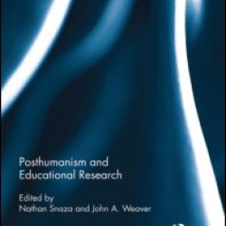 Posthumanism and Educational Research Posthumanism and Educational Research